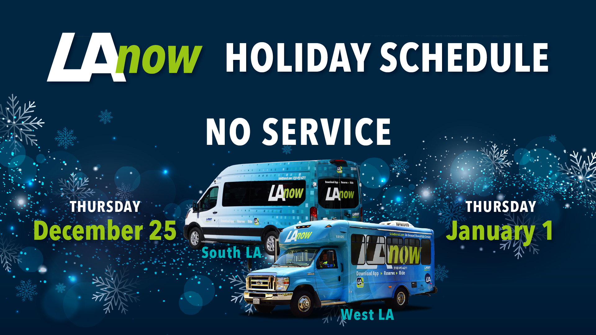 LAnow Holiday Schedule: No service Thursday, December 25 and Thursday, January 1 (South LA and West LA).