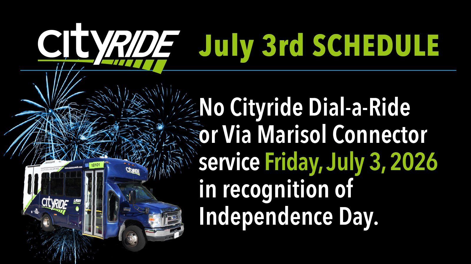 Graphic showing that No CityRide or Via Marisol Connector service is scheduled on July 3, 2026 in recognition of Independence Day 